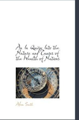 Cover of An Inquiry Into the Nature and Causes of the Wealth of Nations, Vol. II