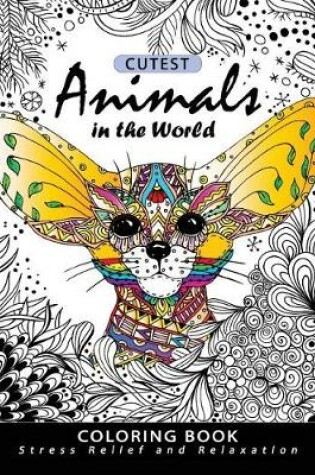 Cover of Cutest Animals in the World Coloring book