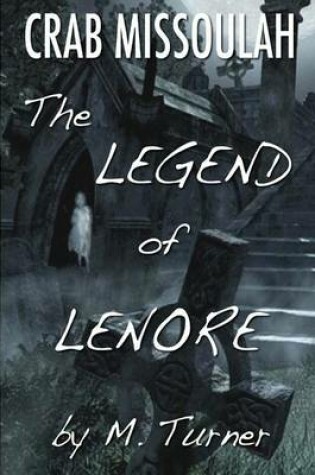 Cover of Crab Missoulah and The Legend of Lenore