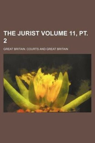 Cover of The Jurist Volume 11, PT. 2