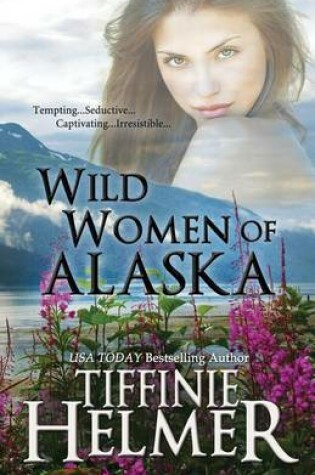 Cover of Wild Women of Alaska
