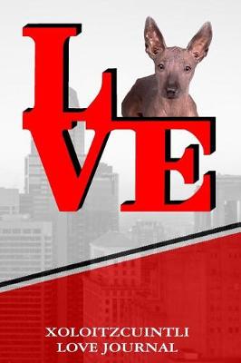 Book cover for Xoloitzcuintli Love Journal