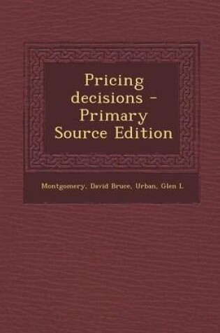 Cover of Pricing Decisions - Primary Source Edition