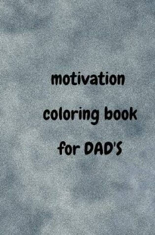 Cover of motivation coloring book for DAD