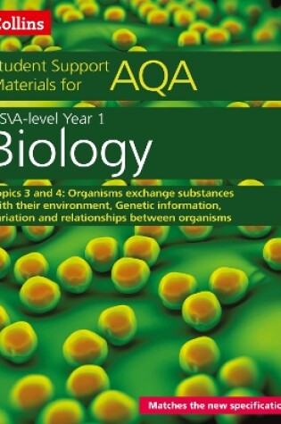 Cover of AQA A Level Biology Year 1 & AS Topics 3 and 4