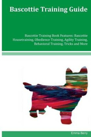 Cover of Bascottie Training Guide Bascottie Training Book Features