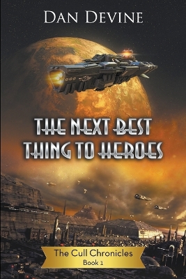 Book cover for The Next Best Thing To Heroes