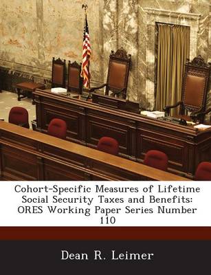 Book cover for Cohort-Specific Measures of Lifetime Social Security Taxes and Benefits