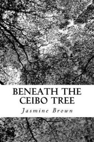 Cover of Beneath the Ceibo Tree