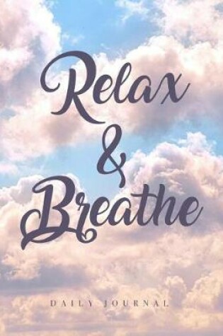 Cover of Relax and Breathe Daily Journal