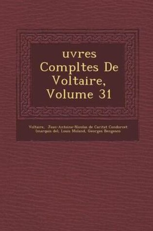 Cover of Uvres Completes de Voltaire, Volume 31