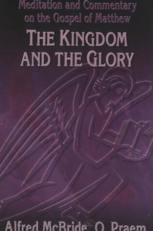 Cover of Kingdom and the Glory