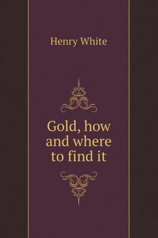 Cover of Gold, how and where to find it