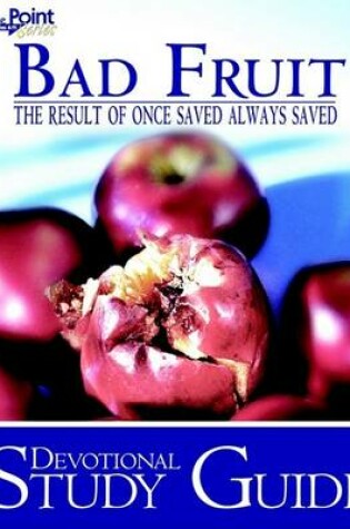 Cover of Bad Fruit Devotional Study Guide