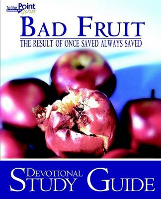 Book cover for Bad Fruit Devotional Study Guide