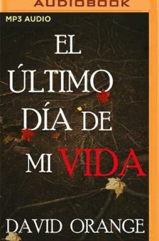 Cover of El Último Día de Mi Vida