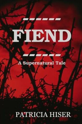 Cover of Fiend: A Supernatuaral Tale