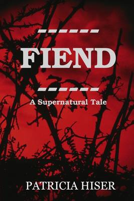Book cover for Fiend: A Supernatuaral Tale