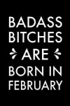 Book cover for Badass Bitches Are Born In February