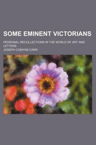 Cover of Some Eminent Victorians; Personal Recollections in the World of Art and Letters