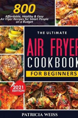 Cover of The Ultimate Air Fryer Cookbook for Beginners