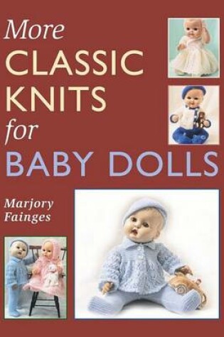 Cover of More Classic Knits for Baby Dolls