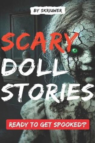 Cover of Scary Doll Stories