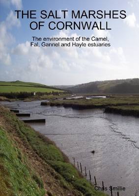 Book cover for Salt Marshes of Cornwall: The environment of the Camel, Fal, Gannel and Hayle Estuaries