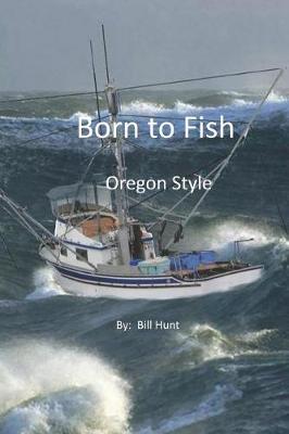 Book cover for Born to Fish Oregon Style