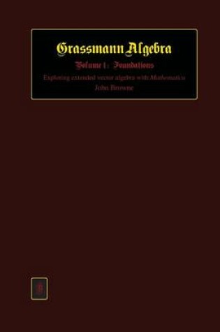 Cover of Grassmann Algebra Volume 1