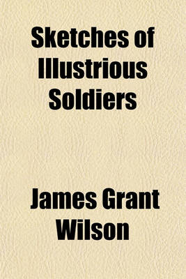 Book cover for Sketches of Illustrious Soldiers