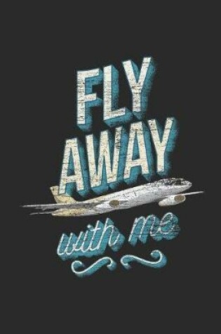 Cover of Fly Away With Me