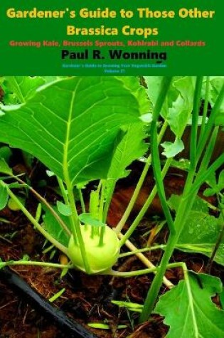 Cover of Gardener's Guide to Those Other Brassica Crops