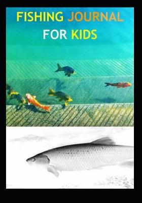 Book cover for Fishing log and activities Journal for Kids - My Fishing Journal