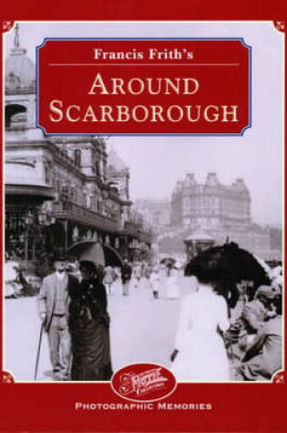Cover of Francis Frith's Around Scarborough