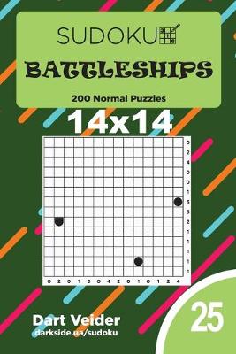 Cover of Sudoku Battleships - 200 Normal Puzzles 14x14 (Volume 25)