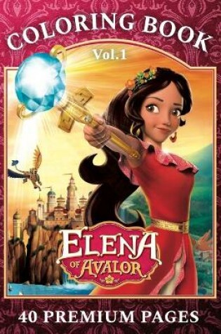 Cover of Elena Of Avalor Coloring Book Vol1