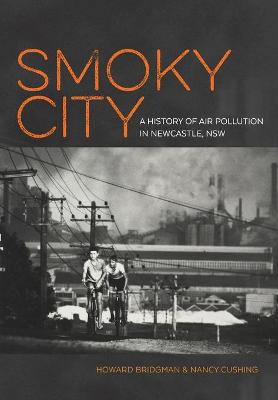 Book cover for Smoky City: A History of Air Pollution in Newcastle, NSW