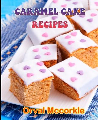 Book cover for Caramel Cake Recipes