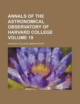 Book cover for Annals of the Astronomical Observatory of Harvard College Volume 19