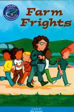 Cover of Navigator: Farm Frights Guided Reading Pack