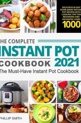Cover of The Complete Instant Pot Cookbook 2021