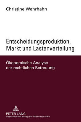 Cover of Entscheidungsproduktion, Markt Und Lastenverteilung