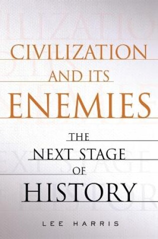 Cover of Civilization and Its Enemies