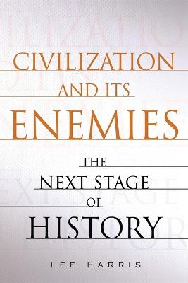 Book cover for Civilization and Its Enemies