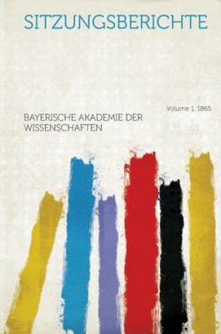 Cover of Sitzungsberichte Volume 1, 1865