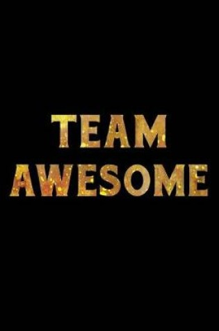 Cover of Team Awesome Notebook Gold