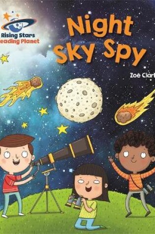 Cover of Reading Planet - Night Sky Spy - Gold: Galaxy
