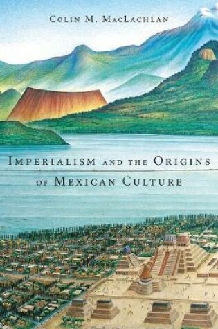 Cover of Imperialism and the Origins of Mexican Culture