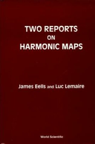 Cover of Two Reports On Harmonic Maps